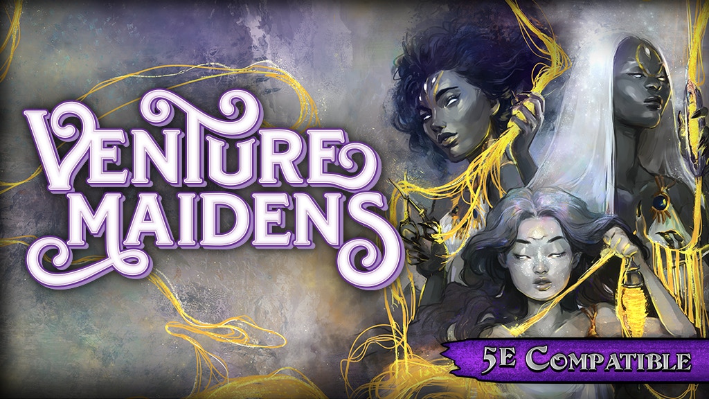 Delving into Venture&nbsp;Maidens!